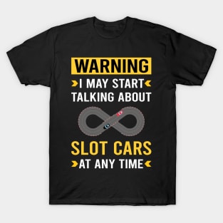 Warning Slot Cars Car Slotcar Slotcars T-Shirt